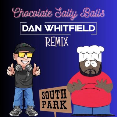 Chocolate Salty Balls (Dan Whitfield Remix)