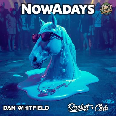 Nowadays - Racketclub & Dan Whitfield
